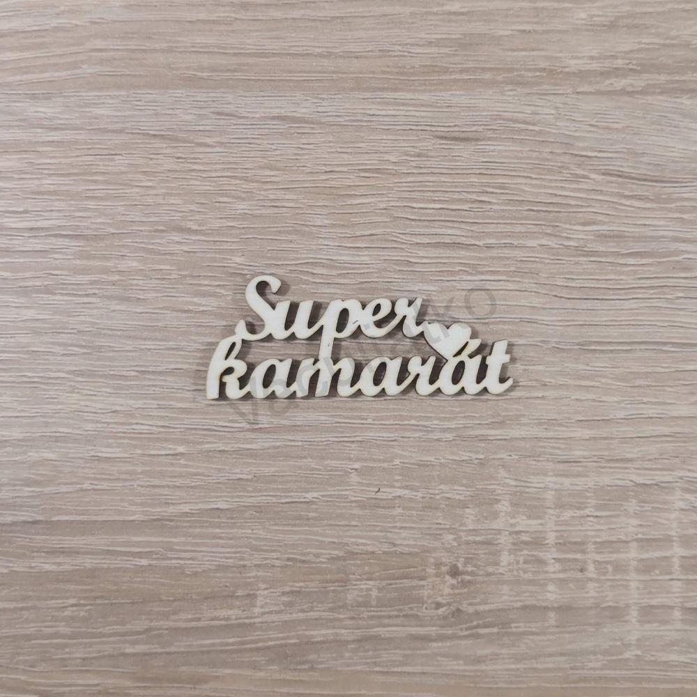 Nápis - Super kamarát 60x25mm