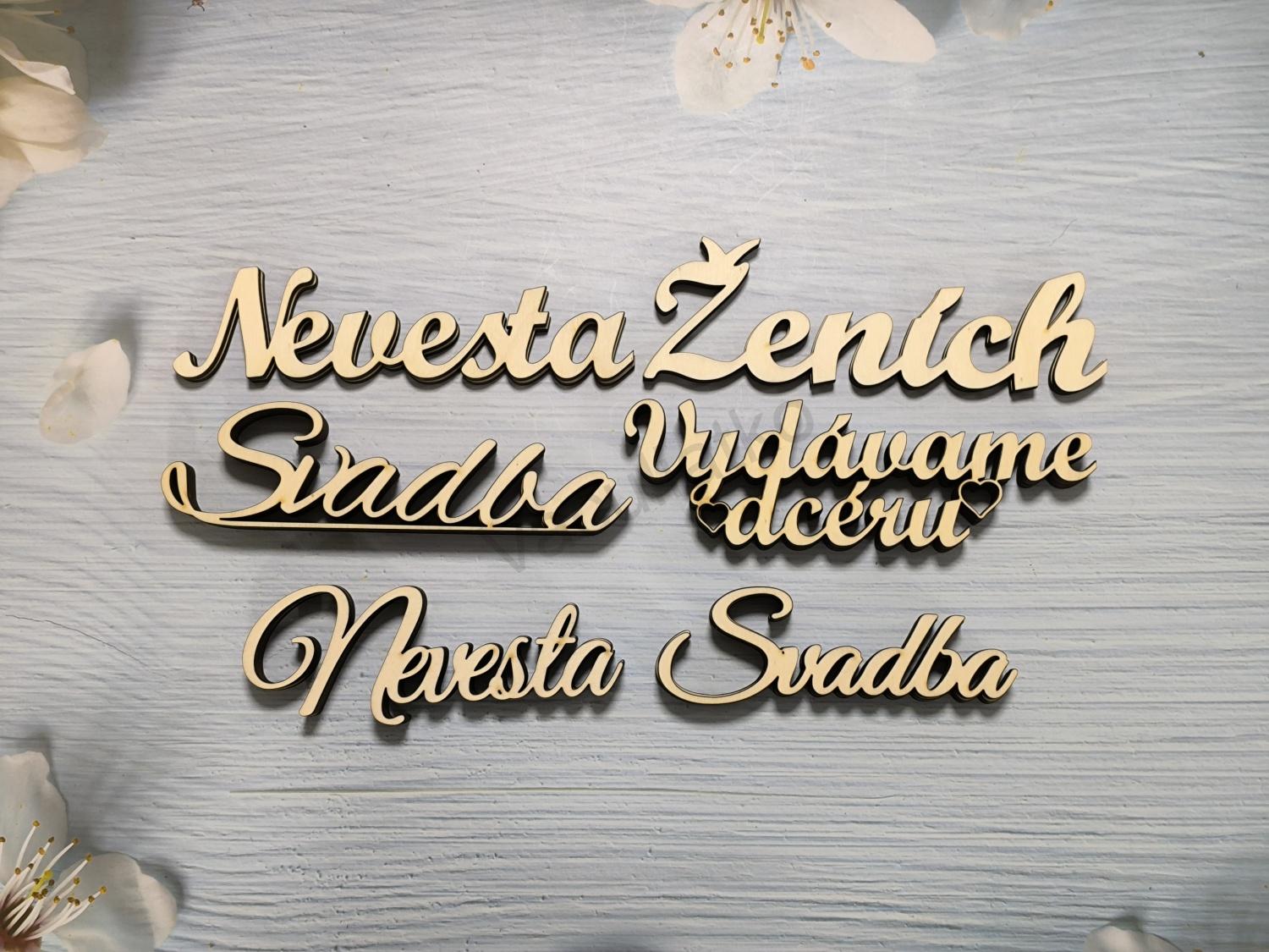 Výpredaj - nápisy 20ks mix 3 (Ženích, Nevesta, Svadba, Vydávame dcéru, hr.4-5mm, 15-16-20cm)