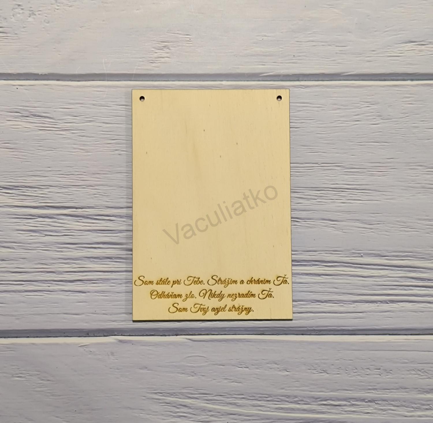 Drevená tabuľka - 11x16cm s textom Som Tvoj anjel strážny. (hr. 3mm, 1ks)