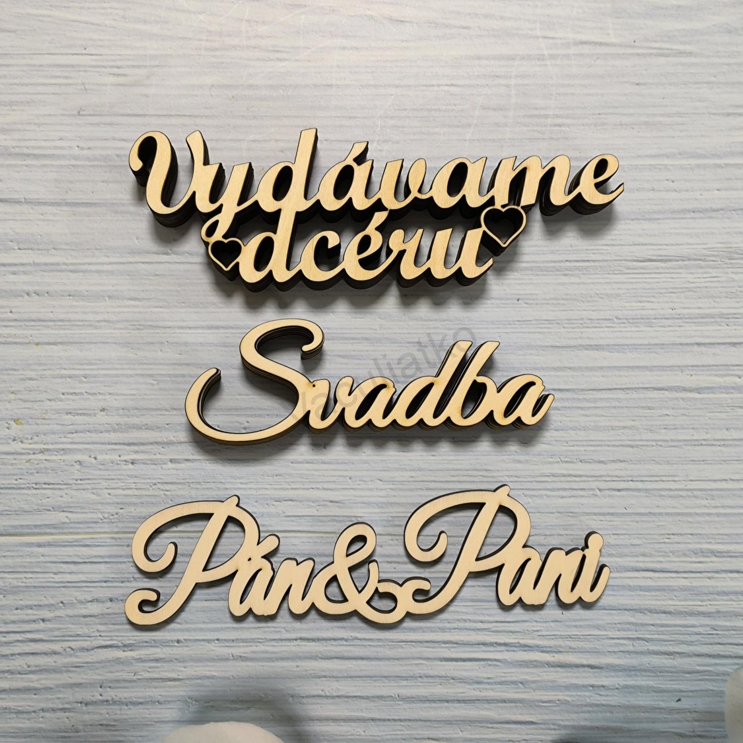 Výpredaj - nápisy Svadba mix 12ks (Svadba, Vydávame dcéru, Pán&Pani, hr.4-5mm, 15-20cm)