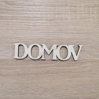 Nápis - DOMOV 13x3cm (hr. 4mm)